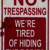 Halloween Decoration Halloween Signs Retro Fashion Chic Funny Metal Tin Sign No Trespassing We'Re Tired Of Hiding The Bodies.